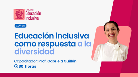 Educación Inclusiva como respuesta a la diversidad
